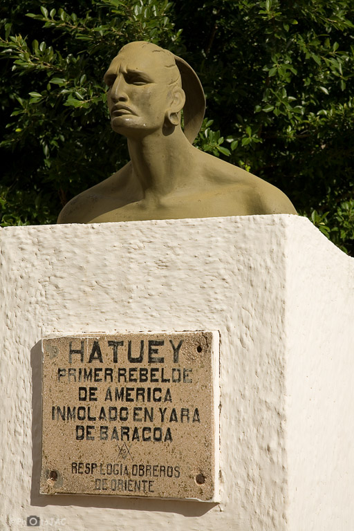 Baracoa (provincia de Guantánamo). "Hatuey", conocido como "el primer rebelde de América". Fue inmolado en Yara de Baracoa.